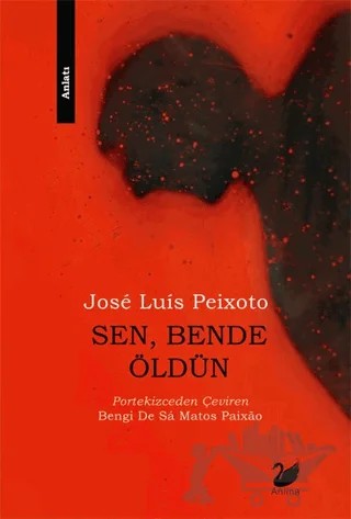 Sen, Bende Öldün – Jose Luis Peixoto – Anima Yayınları kitap kapağı
