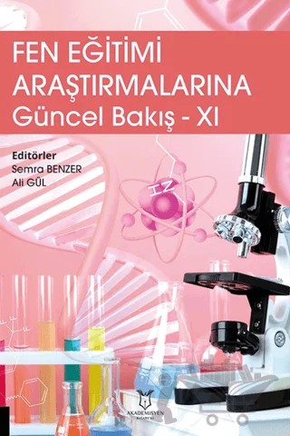 Fen Eğitimi Araştırmalarına Güncel Bakış - 11 – Semra Benzer, Ali Gül – Akademisyen Kitabevi kitap kapağı