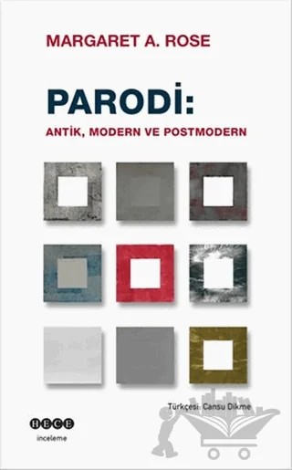 Parodi: Antik Modern ve Postmodern – Margaret A. Rose – Hece Yayınları kitap kapağı