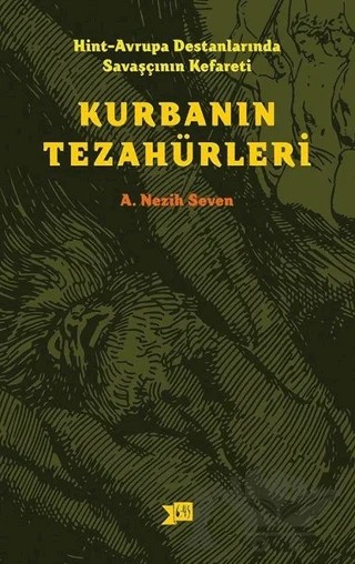 Hint-Avrupa Destanlarında Savaşcının Kefareti - Kurbanın Tezahürleri – A. Nezih Seven – Altıkırkbeş Yayınları kitap kapağı