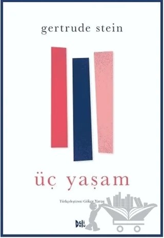 Üç Yaşam – Gertrude Stein – Delidolu kitap kapağı