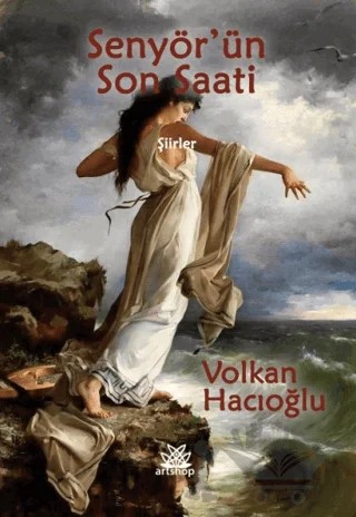 Senyör'ün Son Saati – Volkan Hacıoğlu – Artshop Yayıncılık kitap kapağı