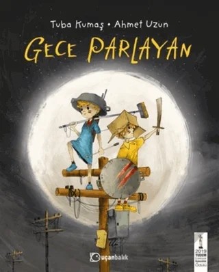 Gece Parlayan – Tuba Kumaş – Uçanbalık Yayıncılık kitap kapağı