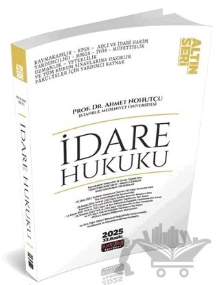 İdare Hukuku Konu Anlatımı Altın Seri – Ahmet Nohutçu – Savaş Yayınevi kitap kapağı