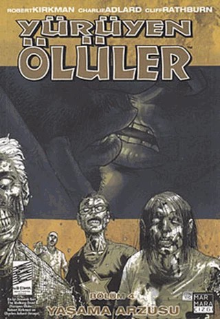 Yürüyen Ölüler Cilt 04 - Yaşama Arzusu – Robert Kirkman – Marmara Çizgi kitap kapağı