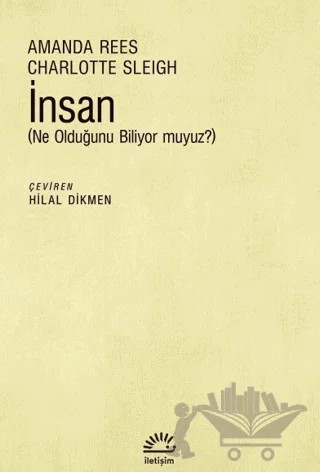 İnsan – Amanda Rees, Charlotte Sleigh – İletişim Yayınevi kitap kapağı