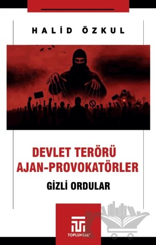 Devlet Terörü ve Ajan-Provokatörler – Halid Özkul – Toplumsal Kitap kitap kapağı