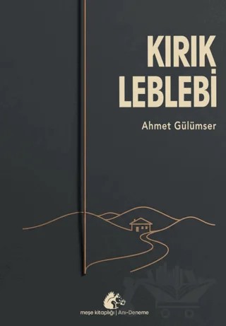 Kırık Leblebi – Ahmet Gülümser – Meşe Kitaplığı kitap kapağı