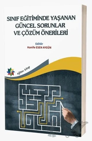 Sınıf Eğitiminde Yaşanan Güncel Sorunlar ve Çözüm Önerileri – Kolektif – Eğiten Kitap kitap kapağı