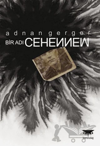 Bir Adı Cehennem – Adnan Gerger – Büyülüdağ Yayınları kitap kapağı