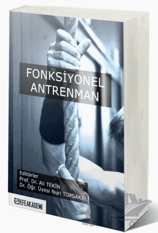 Fonksiyonel Antrenman – Ali Tekin, Nuri Topsakal – Efe Akademi Yayınları kitap kapağı