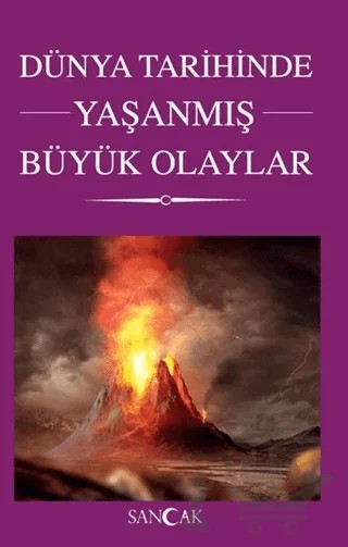 Dünya Tarihinde Yaşanmış Büyük Olaylar – Kolektif – Sancak Yayınları kitap kapağı