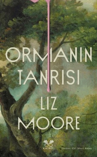 Ormanın Tanrısı – Liz Moore – Kairos Kitap kitap kapağı