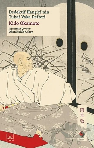 Dedektif Hanşiçi'nin Tuhaf Vaka Defteri – Kido Okamoto – İthaki Yayınları kitap kapağı