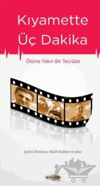 Kıyamette Üç Dakika – Kolektif – Kevser Yayınları kitap kapağı