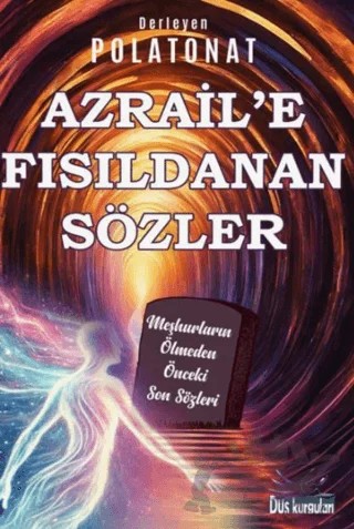 Azrail’e Fısıldanan Sözler – Polat Onat – Düş Kurguları Yayıncılık kitap kapağı