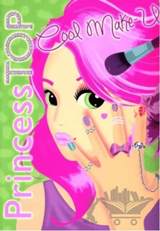 Princess Top - Cool Make-Up – Kolektif – Çiçek Yayıncılık kitap kapağı