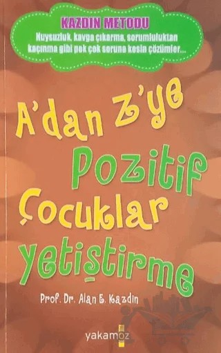 A'dan Z'ye Pozitif Çocuklar Yetiştirme – Perry W. Buffington – Yakamoz Yayınevi kitap kapağı
