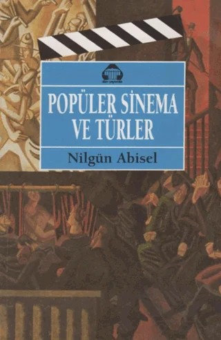 Popüler Sinema ve Türler – Nilgün Abisel – Alan Yayıncılık kitap kapağı