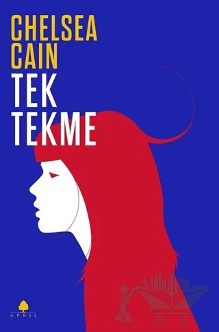 Tek Tekme – Chelsea Cain – April Yayıncılık kitap kapağı