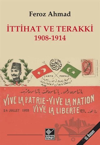 İttihat ve Terakki 1908-1914 – Feroz Ahmad – Kaynak Yayınları kitap kapağı