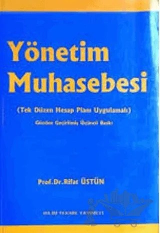 Yönetim Muhasebesi (Tek Düzen Hesap Planı Uygulamalı) – Rıfat Üstün – Bilim Teknik Yayınevi kitap kapağı