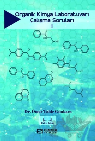 Organik Kimya Laboratuvarı Çalışma Soruları 1 – Ömer Tahir Günkara – Efe Akademi Yayınları kitap kapağı