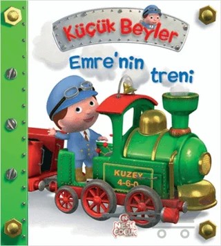 Küçük Beyler - Emre’nin Treni – Nathalie Belineau – Nesil Çocuk Yayınları kitap kapağı