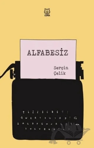Alfabesiz – Serçin Çelik – Luna Yayınları kitap kapağı