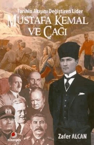 Mustafa Kemal ve Çağı – Zafer Alcan – Sinemis Yayınları kitap kapağı