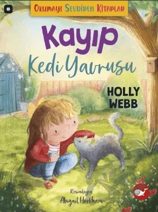Okumayı Sevdiren Kitaplar - Kayıp Kedi Yavrusu – Holly Webb – Beyaz Balina Yayınları kitap kapağı