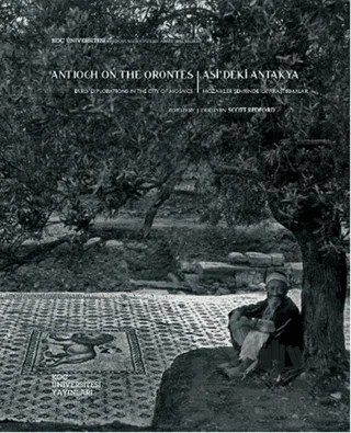 Antionch On The Orontes / Asi'deki Antakya – Kolektif – Koç Üniversitesi Yayınları kitap kapağı