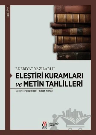 Eleştiri Kuramları ve Metin Tahlilleri – Enser Yılmaz, Ulaş Bingöl – DBY Yayınları kitap kapağı