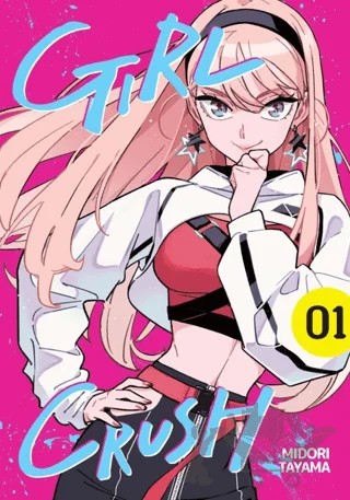 Girl Crush Cilt 1 – Midori Tayama – Kayıp Kıta Yayınları kitap kapağı