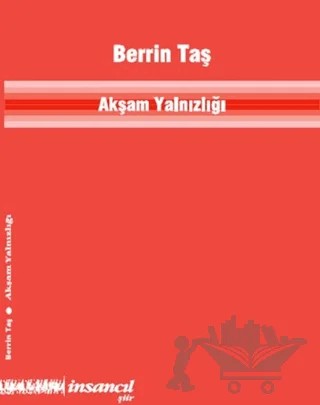 Akşam Yanlızlığı – Berrin Taş – İnsancıl Yayınları kitap kapağı