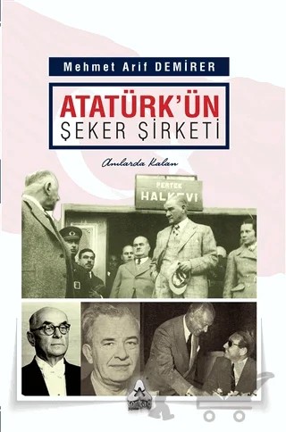 Atatürk'ün Şeker Şirketi – Mehmet Arif Demirer – Sonçağ Yayınları kitap kapağı