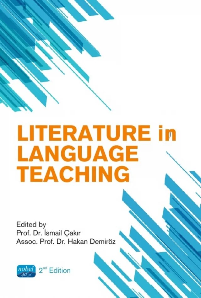 Literature in Language Teaching – Ahmet Başal, Ahmet Çekiç, Ali Dincer, Arif Bakla, Ceyhun Yükselir, Hakan Demiröz, Hasan Sağlamel, Hatice Kübra Koç, İsmail Çakır, Kağan Kaya, Mustafa Zeki Çıraklı, Savaş Yeşilyurt, Sedat Bay, Servet Çelik, Sibel Korkmazgil, Şakire Erbay Çetinkaya – Nobel Akademik Yayıncılık kitap kapağı