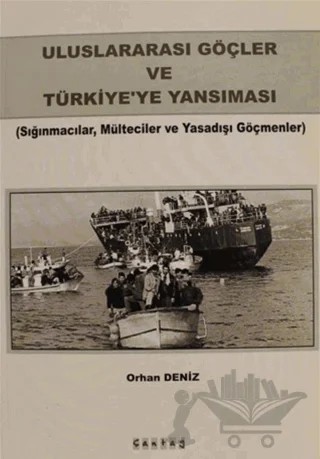 Uluslararası Göçler ve Türkiye'ye Yansıması – Orhan Deniz – Çantay Yayınları kitap kapağı