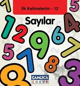 Sayılar - İlk Kelimelerim 12 – Kolektif – Çamlıca Çocuk Yayınları kitap kapağı