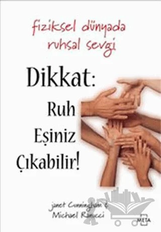 Dikkat: Ruh Eşiniz Çıkabilir! – Janet Cunningham, Michael Ranucci – Meta Yayınları kitap kapağı
