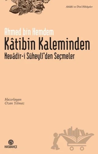 Katibin Kaleminden – Ahmed bin Hemdem Kethüda – Hasbahçe kitap kapağı
