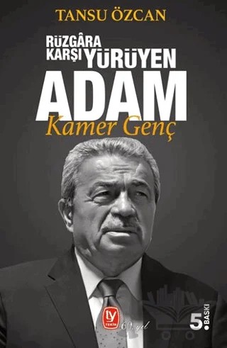 Rüzgara Karşı Yürüyen Adam Kamer Genç – Tansu Özcan – Tekin Yayınevi kitap kapağı