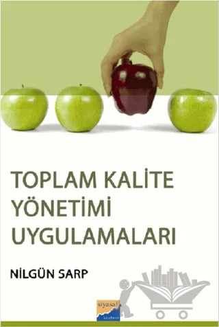 Toplam Kalite Yönetimi Uygulamaları – Nilgün Sarp – Siyasal Kitabevi - Akademik Kitaplar kitap kapağı