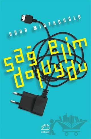 Sağ Elim Doluydu – Uğur Mıstaçoğlu – İletişim Yayınevi kitap kapağı