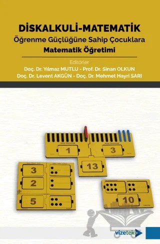 Diskalkuli - Matematik Öğrenme Güçlüğüne Sahip Çocuklara Matematik Öğretimi – Kolektif – Vizetek Yayıncılık kitap kapağı