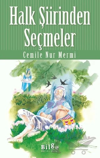 Halk Şiirinden Seçmeler – Cemile Nur Mermi – Bilge Kültür Sanat kitap kapağı
