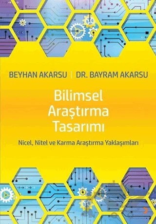 Bilimsel Araştırma Tasarımı – Bayram Akarsu, Beyhan Akarsu – Cinius Yayınları kitap kapağı