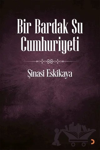 Bir Bardak Su Cumhuriyeti – Şinasi Eskikaya – Cinius Yayınları kitap kapağı