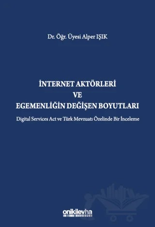 İnternet Aktörleri ve Egemenliğin Değişen Boyutları – Alper Işık – On İki Levha Yayınları kitap kapağı