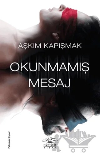 Okunmamış Mesaj – Aşkım Kapışmak – Nemesis Kitap kitap kapağı